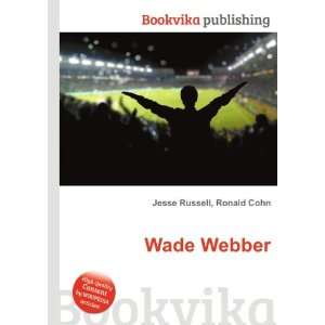  Wade Webber Ronald Cohn Jesse Russell Books