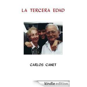 La Tercera Edad Carlos Canet  Kindle Store