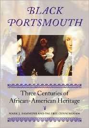 Black Portsmouth Three Centuries of African American Heritage 