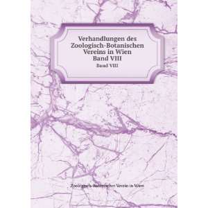   in Wien. Band VIII Zoologisch Botanischer Verein in Wien Books