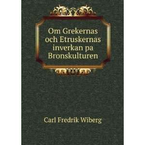  Pa Bronskulturen (Swedish Edition) Carl Fredrik Wiberg Books