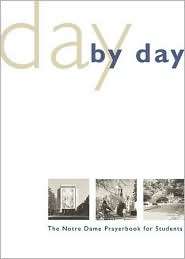Day by Day The Notre Dame Prayer Book for Students, (159471018X 