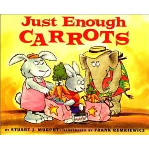   Just Enough Carrots (MathStart 1) [Paperback] Stuart J. Murphy Books