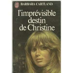    limprevisible destin de Christine Barbara Cartland Books
