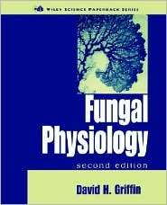Fungal Physiology, (0471166154), David H. Griffin, Textbooks   Barnes 