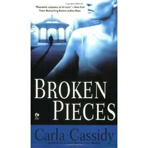  Broken Pieces (Signet Eclipse) [Paperback] Carla Cassidy Books
