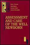 Assessment and Care of the Well Newborn, (0721661424), Patti J 