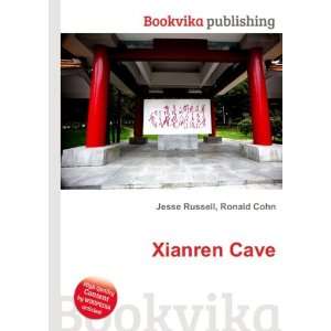 Xianren Cave Ronald Cohn Jesse Russell Books