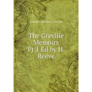   Memoirs Pt.1 Ed by H. Reeve Charles Cavendish F. Greville Books