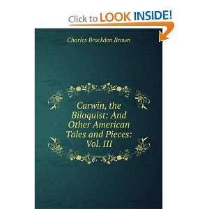   American Tales and Pieces Vol. III Charles Brockden Brown Books