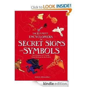   Signs and Symbols The Ultimate A Z Guide from Alchemy to the Zodiac