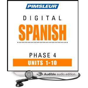 Spanish Phase 4, Unit 1 10 Learn to Speak and Understand Spanish with 