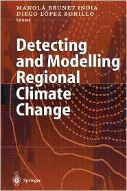 Detecting and Modelling Regional Climate Change, (3540422390), Manola 