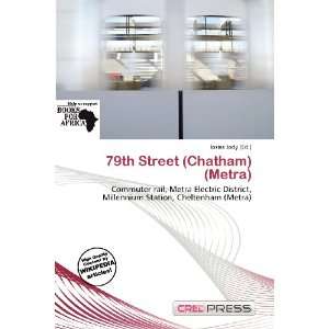  79th Street (Chatham) (Metra) (9786200564467) Iosias Jody Books