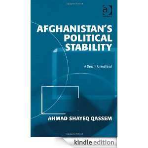Afghanistans Political Stability Ahmad Shayeq Qassem  