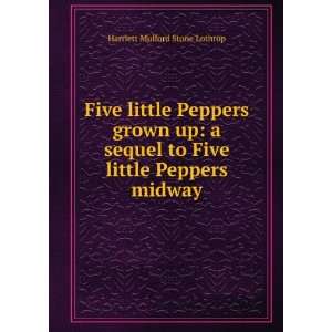   to Five little Peppers midway Harriett Mulford Stone Lothrop Books