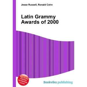  Latin Grammy Awards of 2000 Ronald Cohn Jesse Russell 