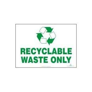  RECYCLABLE WASTE ONLY Sign   10 x 14