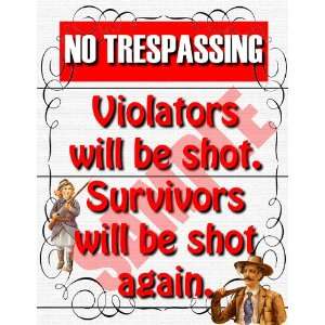  No trespassing, violators will be shot Framed Sign