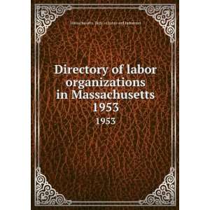 Directory of labor organizations in Massachusetts. 1953 