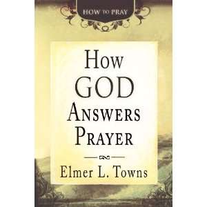  How God Answers Prayer (How to Pray)  Author  Books