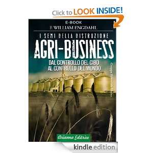Agri Business (Unaltra storia) (Italian Edition) F. William Engdahl 
