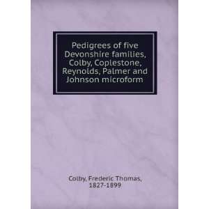   Reynolds, Palmer and Johnson [microform] Frederic Thomas Colby Books