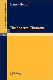 The Spectral Theorem, (3540171975), Henry Helson, Textbooks   Barnes 