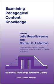 Examining Pedagogical Content Knowledge, (0792359038), Julie Gess 