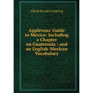  , and an English Mexican Vocabulary Alfred Ronald Conkling Books