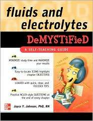 Fluids and Electrolytes Demystified, (0071496246), Joyce Johnson 