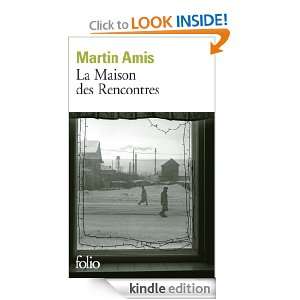 La Maison des Rencontres (Folio) (French Edition) Martin Amis  
