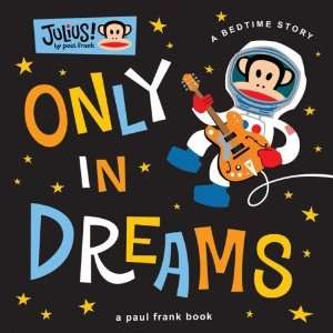  Only in Dreams A Bedtime Story (Julius) n/a  Author 