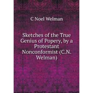   , by a Protestant Nonconformist (C.N. Welman). C Noel Welman Books