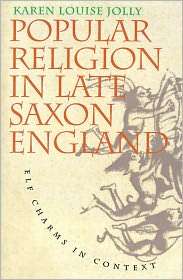Popular Religion In Late Saxon England, (0807845655), Karen Louise 