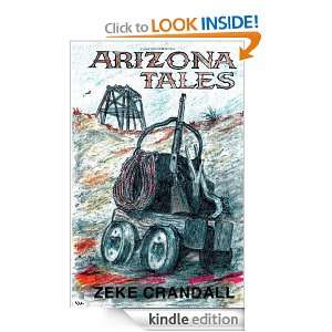 Arizona Tales Vol 1 Zeke Crandall  Kindle Store