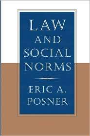 Law And Social Norms, (0674008146), Eric A. Posner, Textbooks   Barnes 