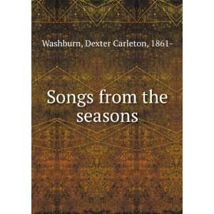   from the seasons, and other verses, Dexter Carleton Washburn Books