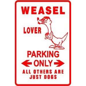  WEASEL LOVER PARKING animal dog zoo sign