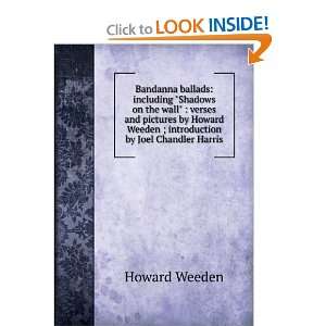   Weeden ; introduction by Joel Chandler Harris Howard Weeden Books