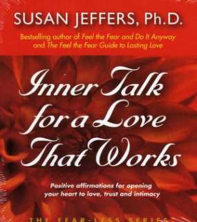 Inner Talk for a Love That Works Positive Affirmations for Opening 