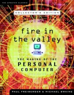 Fire in the Valley The Making of the Personal Computer,Collectors 