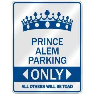   PRINCE ALEM PARKING ONLY  PARKING SIGN NAME