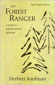 The Forest Ranger A Study in Administrative Behavior, (1933115270 