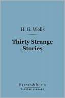 Thirty Strange Stories (Barnes H. G. Wells