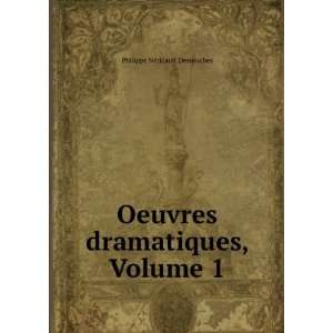   Volume 1 (French Edition) Destouches NÃ©ricault 1680 1754 Books