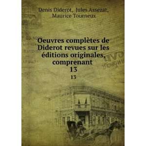   . 13 Jules AssÃ©zat, Maurice Tourneux Denis Diderot Books