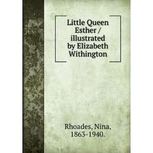 Little Queen Esther / illustrated by Elizabeth Withington 