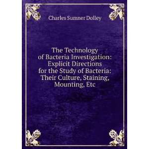   Their Culture, Staining, Mounting, Etc. Charles Sumner Dolley Books