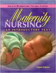 Maternity Nursing An Introductory Text, (0721689701), Arlene 